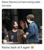 keanu-reeves-out-here-turning-water-into-wine-keanu-back-31260425.png